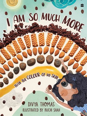 cover image of I Am So Much More Than the Colour of My Skin (PARAG HONOUR LIST 2023; FICCI SPECIAL JURY AWARD FOR CHILDREN'S BOOK OF THE YEAR 2023)
